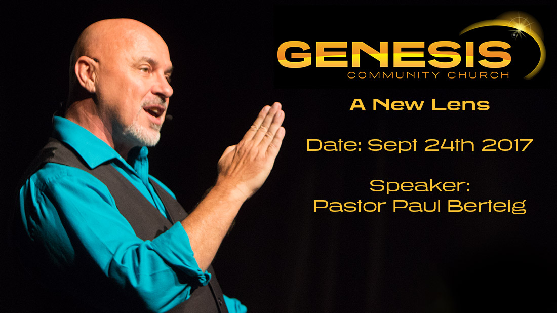 Sept 24th 2017 Sermon - Paul Berteig - A New Lens